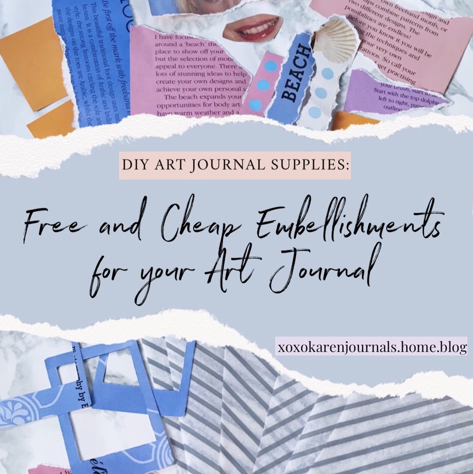 DIY Art Journal Supplies: Free and Cheap Embellishments for your Art  Journal – xoxokarenjournals